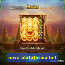 nova plataforma bet